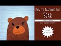 How to Assemble the Bear Block - with lightbox