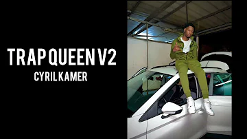 Trap Queen V2 - Cyril Kamer (Audio Filtrado)