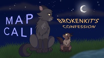 Brokenkit’s Confession | Warrior Cats MAP CALL [THUMBNAIL CONTEST OPEN!!]