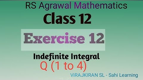 Integration| class 12 RS Aggarwal maths| Exercise 12 Indefinite Integral