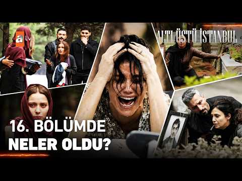 Bu Bölümde Neler Yaşandı? | Altı Üstü İstanbul 16. Bölüm Özet🎬
