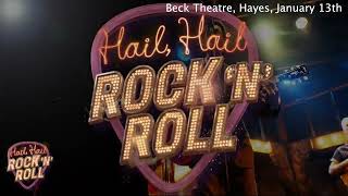 HAIL, HAIL ROCK'N'ROLL, Beck Theatre, Hayes, 13th JANUARY 2024