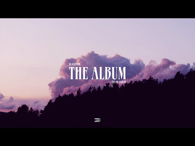 BLACKPINK 'The Album' Piano Album class=