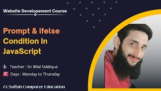 | Prompt & if else Condition In JavaScript | Sir Bilal Siddique