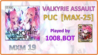【MAX-25】VALKYRIE ASSAULT(MXM) PUC【SDVX Ⅵ】