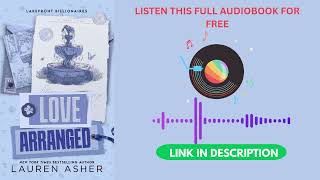 Love Arranged by Lauren Asher Full Audiobook Free