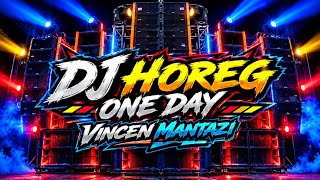 DJ HOREG - CEK SOUND ONE DAY - VINCEN MANTAZI X GIMATAGE 