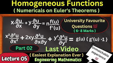 Lec 05 Numericals on Homogeneous Functions & Euler’s Theorem (First and Second Order) | Part 02 | 
