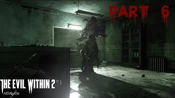 Evil Within 2 Walkthrough | Nightmare Mode With All Keys | Part 6 | No Commentary