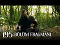 Emanet 195. Bölüm Fragmanı | Legacy Episode 195 Promo (English & Spanish subs)