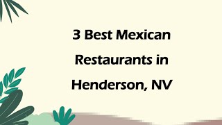 3 Best Mexican Restaurants in Henderson, Nevada 2024 | Tex-Mex Restaurants