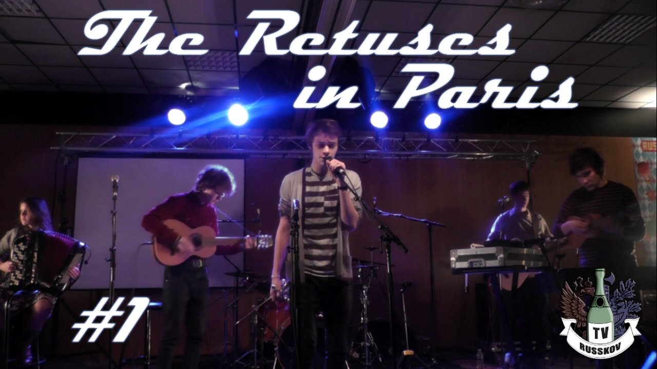 Russkov TV - The Retuses in Paris