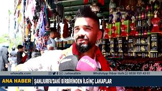 Şanlıurfadaki Birbirinden İlginç Lakaplar Resimi