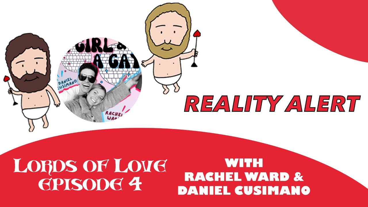 Lords Of Love Episode 4 With Daniel Cusimano and Rachel Ward