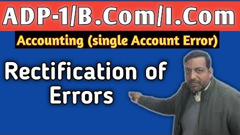 Rectification of Errors|Chapter 15| Financial Accounting|ADP|B.com