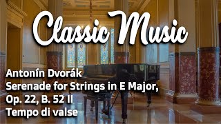 Antonín Dvorák - Serenade for Strings in E Major, Op  22, B  52 II (High Quality) [Música Clássica]