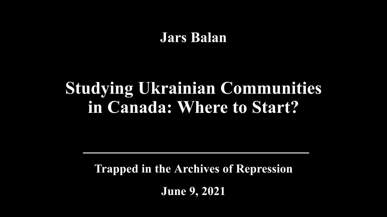 Studying Ukrainian Communities in Canada by Jars Balan