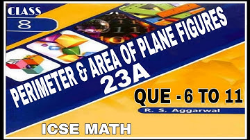 Perimeter & Area of Plane Figures | Class 8th Math Exercise 23A Que. 6 To 11 | R.S.Aggrwal Math