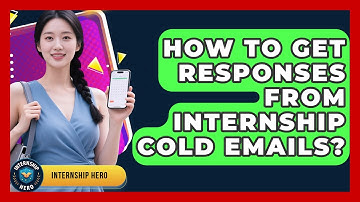 How To Get Responses From Internship Cold Emails? - Internship Hero