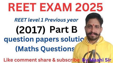 | REET level 1 Maths | 2017  question paper solution | Part B | #maths #reet