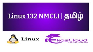 #Linux 132 NMCLI | Ekascloud | Tamil