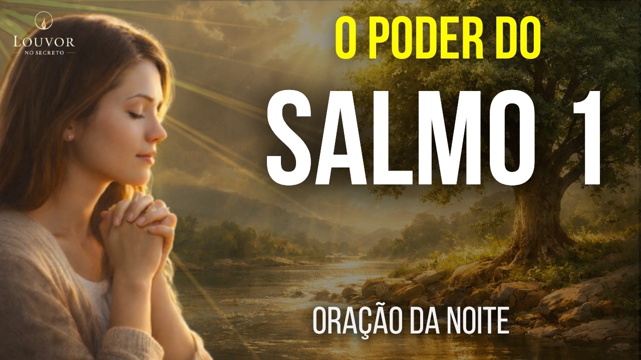 Salmo 1 Oração da Noite antes de dormir | Descanse na Presença de Deus e Durma em Paz