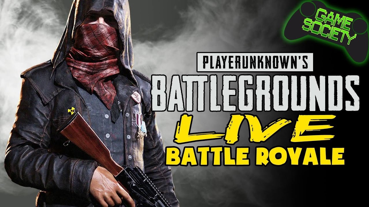Battlegrounds Battle Royale (PUBG) - LIVE STREAM - Game Society