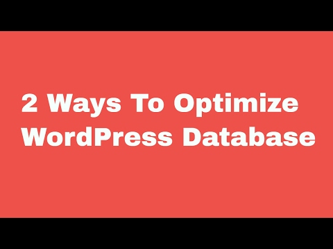 2 Ways To Optimize WordPress Database