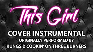 This Girl (Cover Instrumental) [In the Style of Kungs & Cookin' On 3 Burners] chords