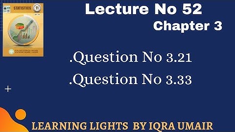 Lecture 52|| Chapter 3 || Question  No 3.31 and 3.32|| Measure Of Location || First Year Statistics