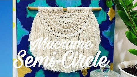 DIY MACRAME TUTORIAL |  SEMI CIRCLE PATTERN