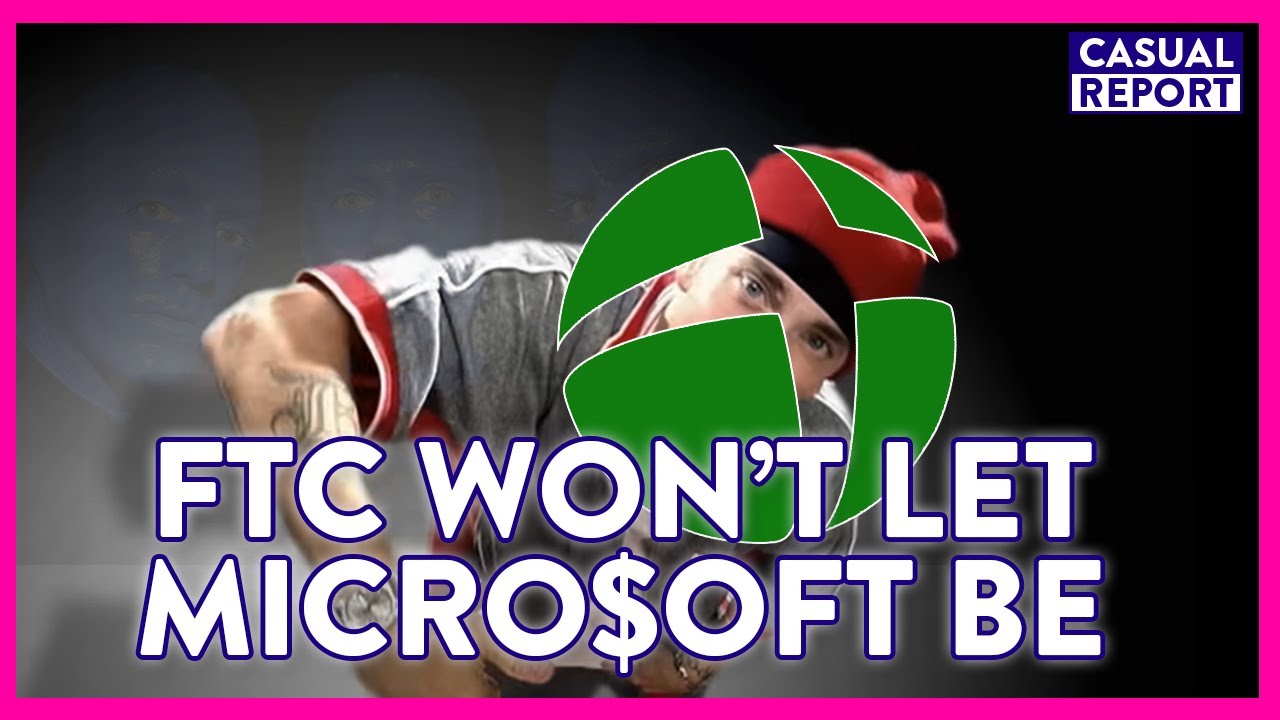 The FTC v Microsoft Case Explodes! - The Casual Report - YouTube