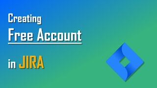 Creating Free Account in JIRA | JIRA Setup | JIRA Tutorial for Beginners