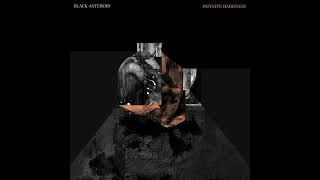 Black Asteroid - Infinite Darkness (feat. Speedy J)