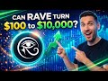 Can RAVE Turn $100 Into $10,000