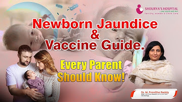 Newborn Jaundice & Vaccines: What Every Parent Must Know! | Dr. Pranitha Reddy