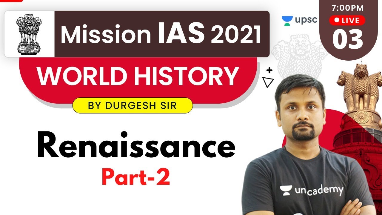 Mission IAS 2021 | World History by Durgesh Sir | Renaissance (Part-2)