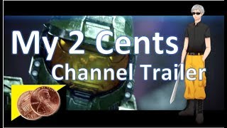 My 2 Cents-Channel Trailer 2