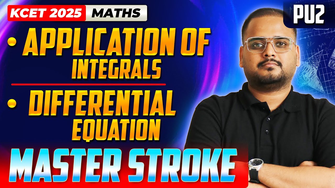 Application of Integrals | Differential Equations - KCET Maths | KCET Master Stroke - One Shot 