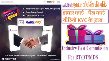 Ezeepay-Axis Bank Account Opening Started.How To Activate Account Opening Service?Ezeepay Later Soon