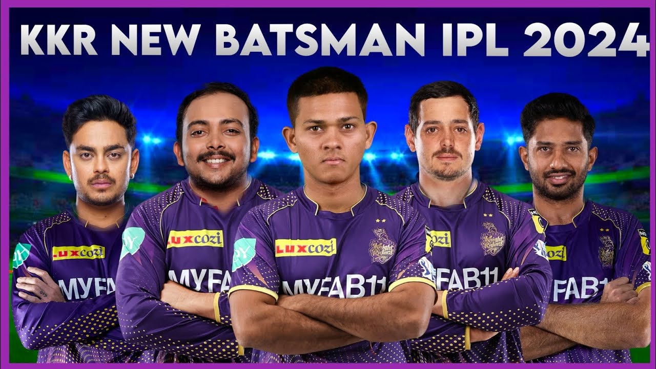 KKR New Batsman for IPL 2024 KKR New Players IPL 2024 KKR 2024