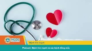 Podcast Bệnh tim mạch và các bệnh đồng mắc