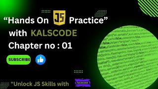 JavaScript Practice Set: Mastering the Basics of JS - Chapter 1 | kalscode