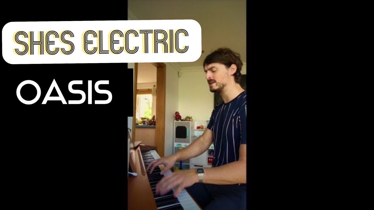 She's Electric by Oasis piano cover YouTube