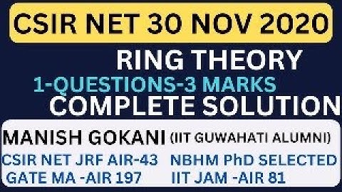 CSIR NET 30 NOVEMBER 2020 RING THEORY COMPLETE SOLUTION WITH MANISH SIR|#csirnet20222 #ringtheory