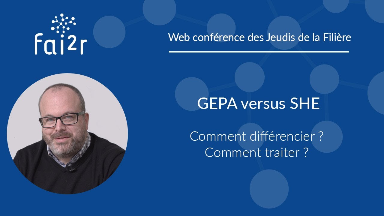 GEPA versus SHE, comment différencier ? comment traiter ?