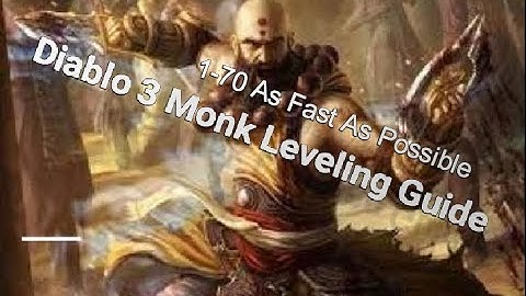 Diablo 3 Monk 1-70 Leveling Guide For Season 25