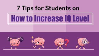 7 Tips for Students on How to Increase IQ Level
