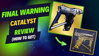 Final Warning Catalyst review | How to get Final Warning catalyst in Destiny 2 The Final Shape