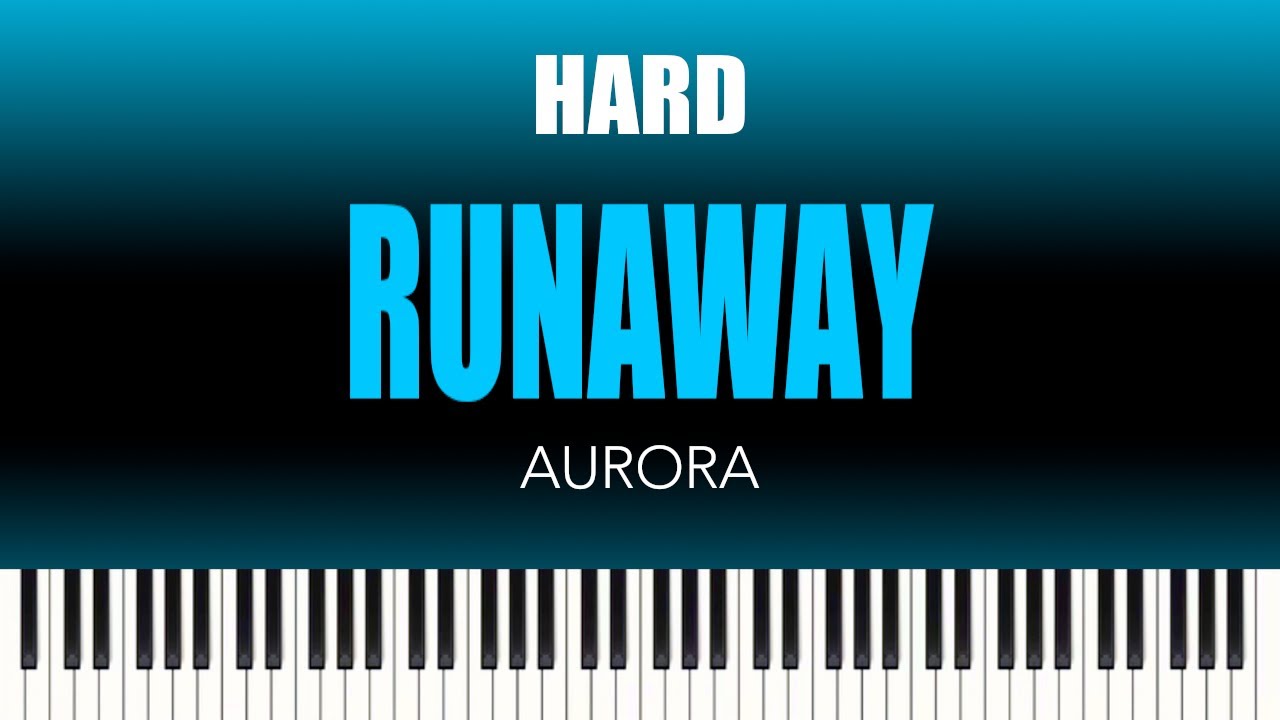 Aurora Runaway HARD Piano Cover YouTube